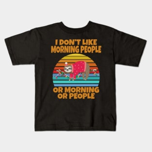 Sloth I don’t like morning people or mornings or people Kids T-Shirt